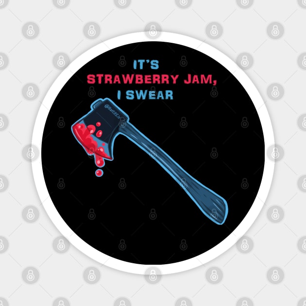 It's Strawberry Jam, I swear Magnet by Bat13SJx